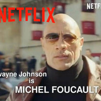 The original Netflix: X is Y meme depicting the rock as michel foucault.