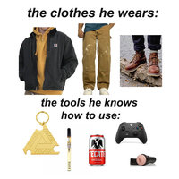 The Clothes He Wears / The Tools He Knows How To Use meme example depicting a starter pack.