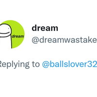 Ballslover32 Twitter account Ballslover32 replying to a tweet from YouTuber Dream.