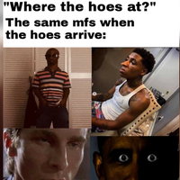 "Where the Hoes At?" / When the Hoes Arrive