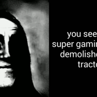 Your Super Gaming House Demolished by a Tractor