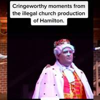 Texas Church Illegal Hamilton Production guy dressed as british king but not from the original cast of hamilton