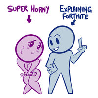 Super Horny / Explaining Super Horny Explaining meme depicting a pink female character and a blue male character explaining fortnite.