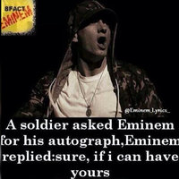 A Soldier Asked Eminem For His Autograph A Soldier Asked Eminem For His Autograph