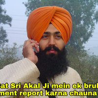 Sat Sri Akal Ji Main Ek Bruh Moment Report Karna Chauna Wa