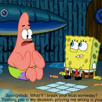 Fake SpongeBob Quote 'Trusting You Is My Decision' Fake SpongeBob Quote 'Trusting You Is My Decision'