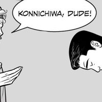 Konnichiwa, Dude!