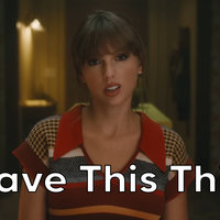 taylor swift I Have This Thing meme.
