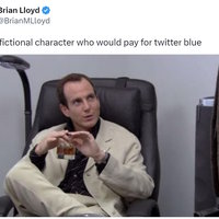 Name a Fictional Character Who Would Pay for Twitter Blue Name a Fictional Character Who Would Pay for Twitter Blue meme example depicting Gob Bluth / Will Arnett.