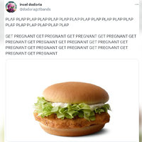 Plap Plap Get Pregnant copypasta and meme depicting a tweet and image of a mcchicken.
