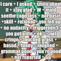 I Care + I Asked + Smile About It meme example.