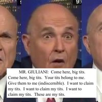 A photo of rudy giuliani and the "I want to claim my tits" excerpt from his lawsuit transcript.