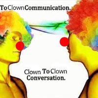 Clown to Clown Communication