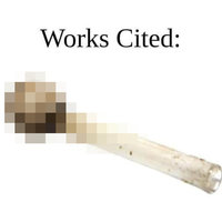 Works Cited Crack Pipe reaction image and meme.