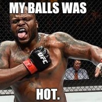 My Balls Was Hot My Balls Was Hot meme and catchphrase depicting UFC fighter Derrick Lewis.