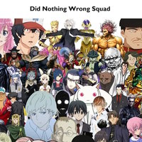 A Did Nothing Wrong Squad example depicting anime characters who did nothing wrong.