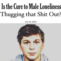 Is the Cure to Male Loneliness Thugging That Shit Out? Is the Cure to Male Loneliness Thugging That Shit Out meme