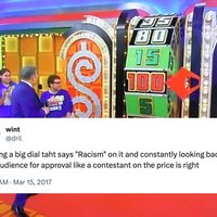 Turning A Big Dial That Says "Racism" On It Dril racism dial price is right tweet and meme.