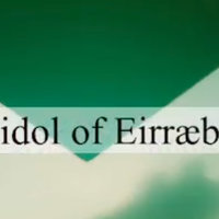 The Idol of Eirræbœ The idol of Eirræbœ meme original video.