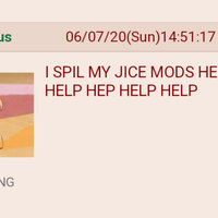 I SPIL MY JICE MODS HELP HELP