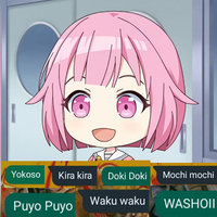 Yokoso! Kira Kira, Doki Doki, Mochi Mochi, Puyo Puyo, Waku Waku, Wasshoi!