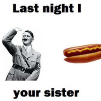 Hitler Hot Dog meme.
