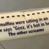 Two Muffins In An Oven Joke Two Muffins In An Oven Joke depicting an example on a string cheese wrapper.