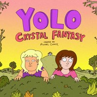 YOLO (TV Series) / YOLO: Crystal Fantasy
