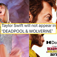 Taylor Swift Will Not Appear In Deadpool and Wolverine meme.