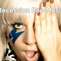 Lady Gaga photoshoot for her "Just Dance" single and the slang term Recession Pop Music overlaid on the image.