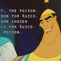 The Poison. The Poison For Kuzco. The Poison Chosen Specially To Kill Kuzco. Kuzco's Poison The Poison. The Poison For Kuzco. The Poison Chosen Specially To Kill Kuzco. Kuzco's Poison