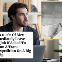 Study Finds 100 Percent Of Men Would Immediately Leave Their Desk Job meme.