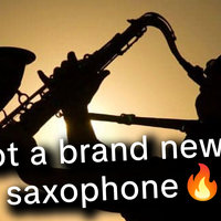 I Got a Brand New Saxophone meme