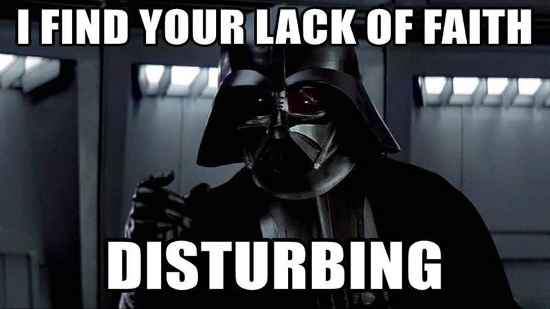 Darth Vader's "I Find Your Lack of Faith Disturbing" I Find Your Lack of Faith Disturbing meme with Darth Vader from star wars force choking an imperial officer.