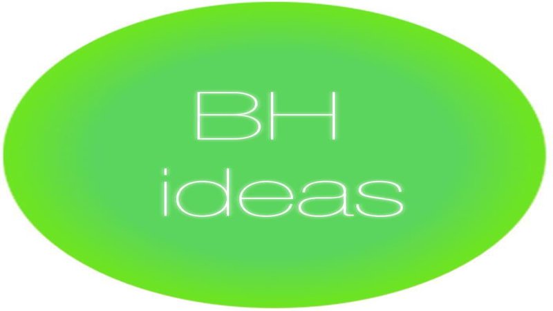 BH Ideas