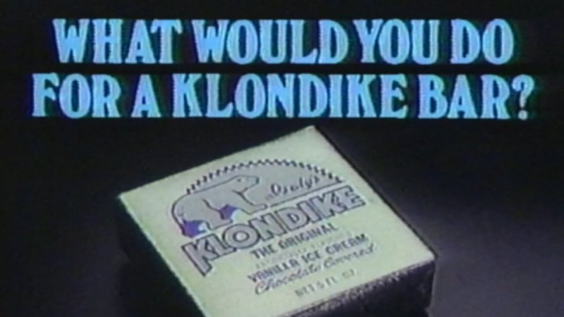 What would you do for a Klondike Bar? | Know Your Meme