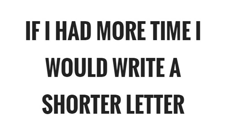 "If I Had More Time, I Would Have Written a Shorter Letter"