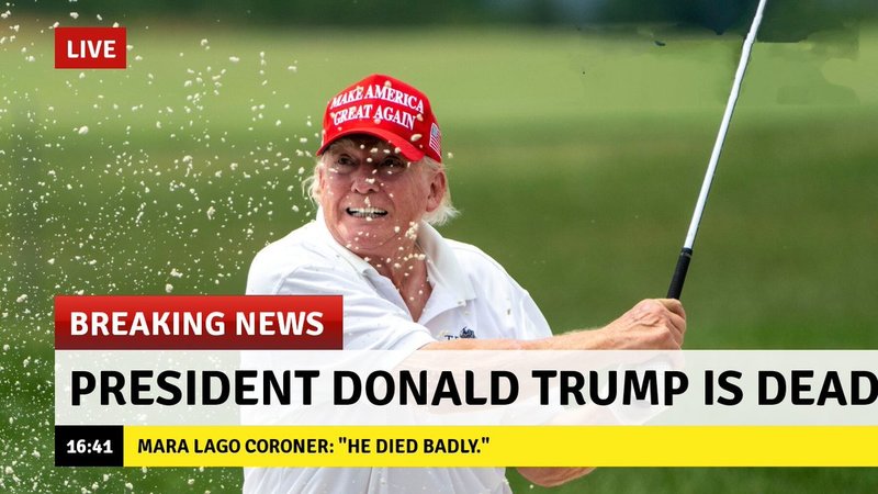 breaking news parody trump is dead in reference to the #TrumpIsDead hoax.