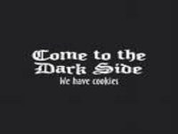 stylized font Come to the dark Side we have cookies