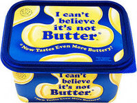 I Can't Believe It's Not Butter!