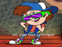 I'm You, But Stronger