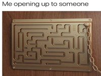 Me Opening up to Someone
