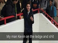 My Man Kevin on the Ledge and Shit