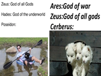 Zeus: Basically CEO of All Gods