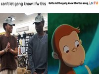 Can't Let Gang Know I Fw This / Gotta Let Gang Know I Fw This meme examples.
