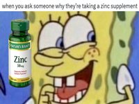 The Mysteriously Spicy Side Effects Of Zinc Supplements Continue To Inspire Memes