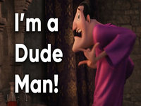 I'm A Dude Man meme from Hotel Transylvania.