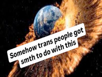 Somehow Trans People Got Smth To Do With This meme.