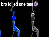 Bro Failed One Test