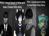 POV I Travel Back In Time To Hear X Story meme examples.